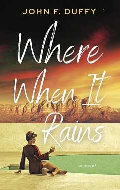 Where When It Rains (eBook, ePUB) - Duffy, John F