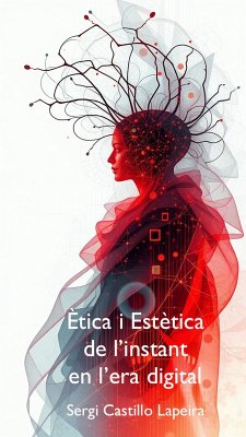 Cover Ètica i Estètica de l'Instant en l'Era Digital (eBook, ePUB)