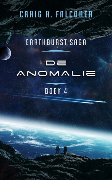 De anomalie (Earthburst Saga, #4) (eBook, ePUB) De anomalie (Earthburst Saga, #4) (eBook, ePUB)