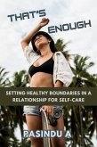 That's Enough: Setting Healthy Boundaries in a Relationship for Self-Care (eBook, ePUB)