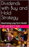 Dividends with Buy and Hold Strategy (eBook, ePUB) Dividends with Buy and Hold Strategy (eBook, ePUB)