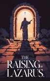 The Raising of Lazarus (Christian Biblical fiction, #29) (eBook, ePUB) The Raising of Lazarus (Christian Biblical fiction, #29) (eBook, ePUB)