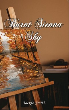 Burnt Sienna Sky (eBook, ePUB) - Smith, Jackie