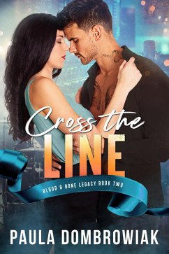 Cover Cross the Line (Blood & Bone Legacy, #2) (eBook, ePUB)