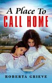A Place to Call Home (eBook, ePUB)