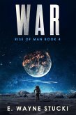 War (Rise of Man, #4) (eBook, ePUB)