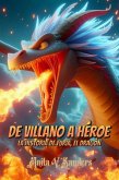 De Villano a Héroe: La Historia de Furia, el Dragón (eBook, ePUB)
