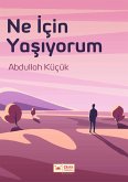 Ne Için Yasiyorum (eBook, ePUB)