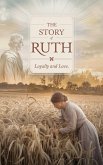 The Story of Ruth (Christian Biblical fiction, #32) (eBook, ePUB) The Story of Ruth (Christian Biblical fiction, #32) (eBook, ePUB)
