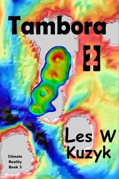 Tambora II (Climate Reality Series, #3) (eBook, ePUB) - Kuzyk, Les W