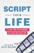 Script your Life: Create the Screenplay... - Bild 1