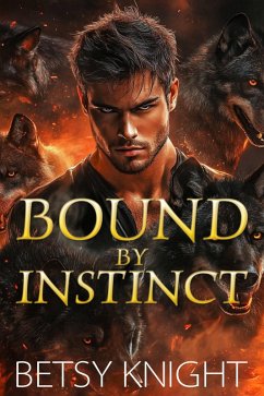Cover Bound By Instinct: A/B/O Shifter Romance, Paranormal, Fated Mates (eBook, ePUB)