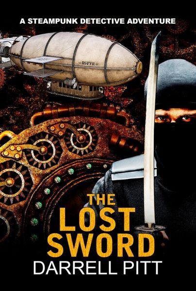 The Lost Sword (A Steampunk Detective Adventure, #5) (eBook, ePUB)