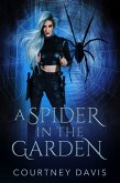 A Spider in the Garden (eBook, ePUB) A Spider in the Garden (eBook, ePUB)