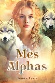 Mes Alphas (eBook, ePUB)