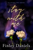 Stay with Me (Elladine Fire, #3) (eBook, ePUB)