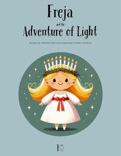Cover Freya and the Adventure of Light: Bilingual Swedish-English Christmas Stories for Kids (eBook, ePUB)