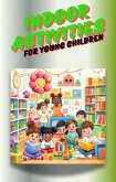 Indoor Activities for Young Children (eBook, ePUB) Indoor Activities for Young Children (eBook, ePUB)