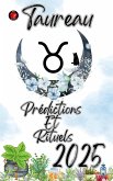 Taureau Prédictions Et Rituels 2025 (eBook, ePUB)