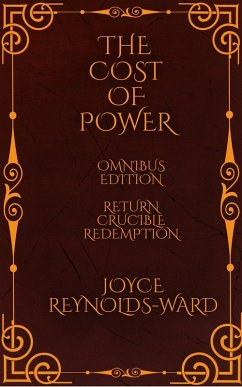 The Cost of Power: Omnibus Edition (eBook, ePUB) - Reynolds-Ward, Joyce