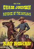 Chase Johnson - Revenge of the Outlaws (eBook, ePUB) Chase Johnson - Revenge of the Outlaws (eBook, ePUB)