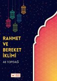 Rahmet ve Bereket Iklimi (Ramazan, #1) (eBook, ePUB) Rahmet ve Bereket Iklimi (Ramazan, #1) (eBook, ePUB)