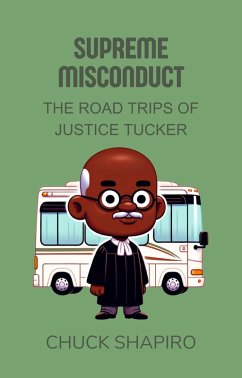 Cover Supreme Misconduct: The Road Trips of Justice Tucker (eBook, ePUB)