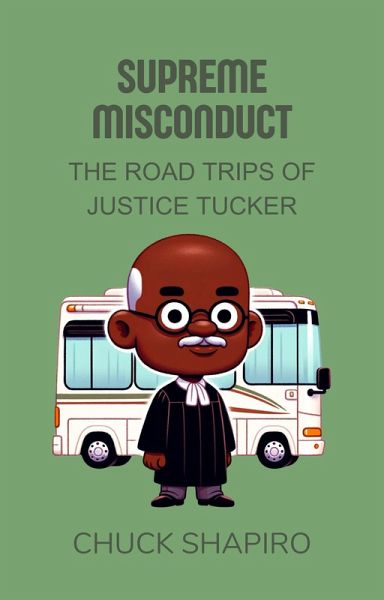 Supreme Misconduct: The Road Trips of Justice Tucker (eBook, ePUB)