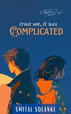 Trust me, it was COMPLICATED (eBook, ePUB) Trust me, it was COMPLICATED (eBook, ePUB)