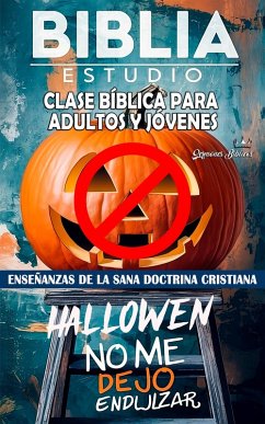 Clase Bíblica para Jóvenes y Adultos: Hallowen, No me Dejo Endulzar (eBook, ePUB) - Bíblicos, Sermones