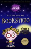 La leyenda de Bookstruo: Una historia sobre la creatividad y el amor a los libros (eBook, ePUB) La leyenda de Bookstruo: Una historia sobre la creatividad y el amor a los libros (eBook, ePUB)