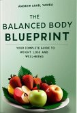 The Balanced Body Blueprint (eBook, ePUB) The Balanced Body Blueprint (eBook, ePUB)