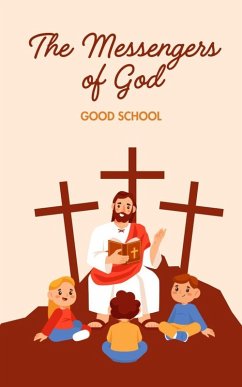 The Messengers of God (Heroes of Tomorrow, #1) (eBook, ePUB) - School, Good