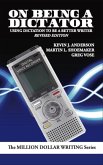 On Being a Dictator: Using Dictation to Be a Better Writer (Million Dollar Writing Series) (eBook, ePUB) On Being a Dictator: Using Dictation to Be a Better Writer (Million Dollar Writing Series) (eBook, ePUB)