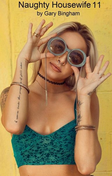 Naughty Housewife 11 (eBook, ePUB) Naughty Housewife 11 (eBook, ePUB)