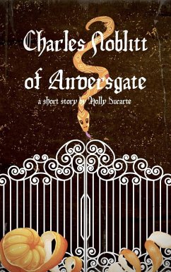 Charles Noblitt of Andersgate (eBook, ePUB) - Ducarte, Holly