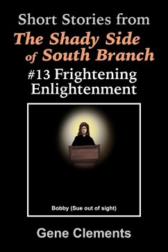 Frightening Enlightenment (The Shady Side of South Branch, #13) (eBook, ePUB) - Clements, Gene