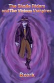 The Shade Riders and the Vicious Vampires (eBook, ePUB) The Shade Riders and the Vicious Vampires (eBook, ePUB)