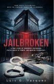 Jailbroken: A True Story of Corporate Overreach, Police Abuse of Power, and Modern Technology (eBook, ePUB)