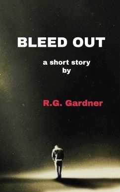 Bleed Out (eBook, ePUB) - Gardner, R. G.