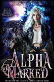 Alpha Marked (Lycan King Wars, #1) (eBook, ePUB) Alpha Marked (Lycan King Wars, #1) (eBook, ePUB)