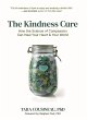 The Kindness Cure: How the Science of... - Bild 1