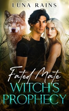 Fated Mate Witch's Prophecy (Fated Mates Saga, #6) (eBook, ePUB) - Rains, Luna