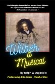 Wilber a Musical (Performing Arts Series, #5) (eBook, ePUB)