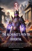 The Alchemist's Path to Immortal (eBook, ePUB) The Alchemist's Path to Immortal (eBook, ePUB)