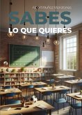 ¿Sabes lo que quieres? (eBook, ePUB) ¿Sabes lo que quieres? (eBook, ePUB)
