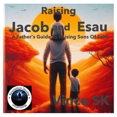 Raising Jacob and Esau (eBook, ePUB) - Sk, Vince