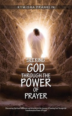 Cover Seeking God through the Power of Prayer (eBook, ePUB)
