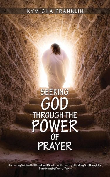 Seeking God through the Power of Prayer (eBook, ePUB)