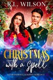 Christmas with a spell (Charcoal City Holidays) (eBook, ePUB) Christmas with a spell (Charcoal City Holidays) (eBook, ePUB)